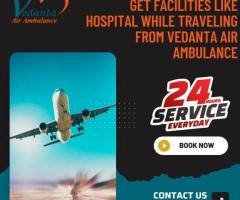 With Superb Medical Accessories Choose Vedanta Air Ambulance in Patna
