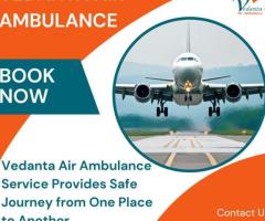 For Risk-Free Patient Transfer Choose Vedanta Air Ambulance in Kolkata - 1
