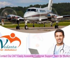 For Immediate Patient Transfer Get Vedanta Air Ambulance from Delhi