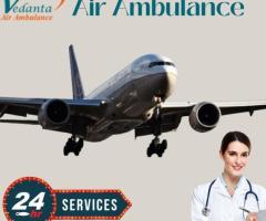 With Advanced Medical Tools Select Vedanta Air Ambulance in Delhi