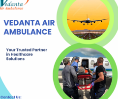 Choose Superb Transportation Through Vedanta Air Ambulance Service In Amritsar