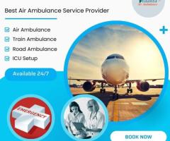 Vedanta Air Ambulance from Guwahati – Finest and Credible